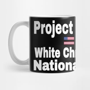 Project 2025 = White Christian Nationalism - Front Mug